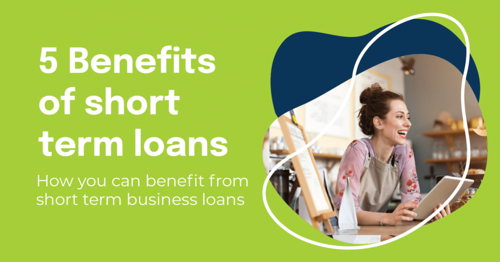 5-BENEFITS-OF-A-SHORT-TERM-BUSINESS-LOAN