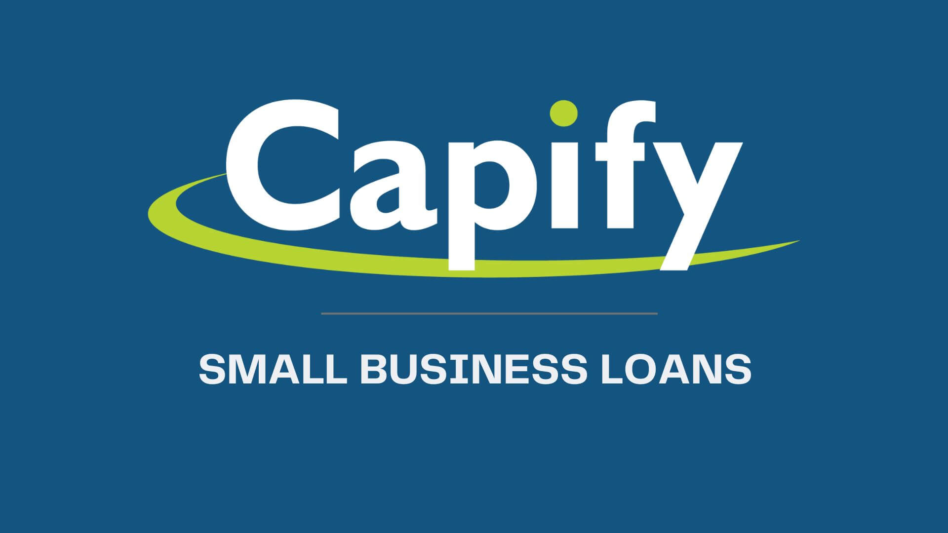 Capify - SMALL BUSINESS LOANS