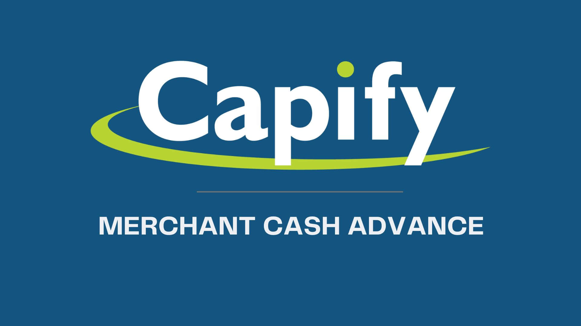 Capify- Merchant Cash Advance