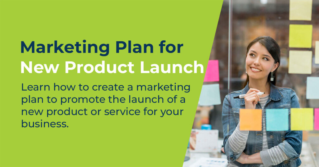 How to Make a Marketing Plan to Promote a New Product or Service Launch for Your Business