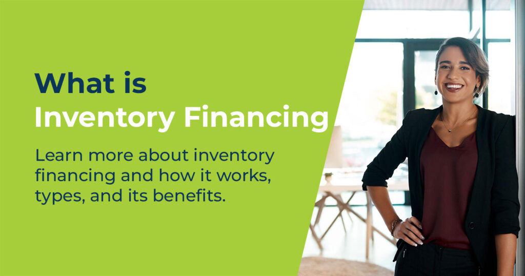 What is Inventory Financing, and How Does it Work